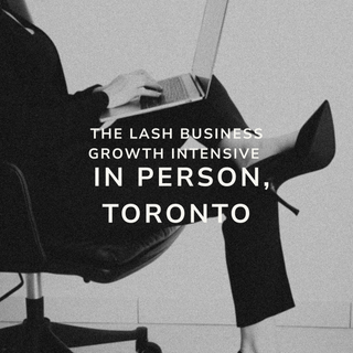 The Lash Business Growth Intensive | In Person, Toronto